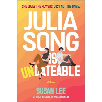 Julia Song Is Undateable - by Susan Lee