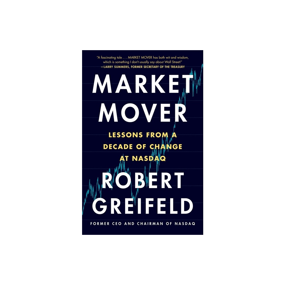 Market Mover - by Robert Greifeld (Paperback)