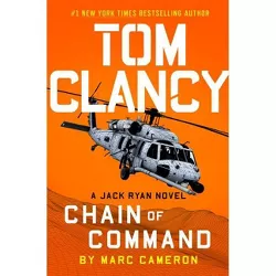 Tom Clancy Chain of Command - (Jack Ryan Novel) by Marc Cameron (Hardcover)