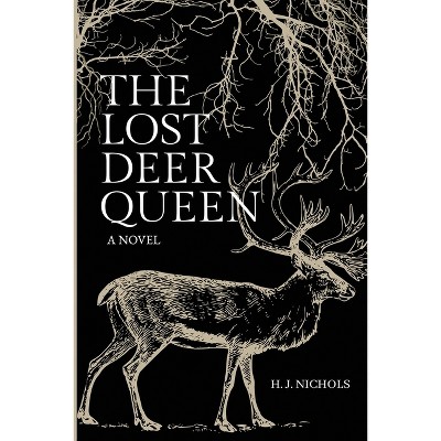 The Lost Deer Queen - by  H J Nichols (Paperback)