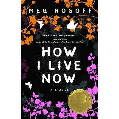 How I Live Now - by  Meg Rosoff (Paperback)