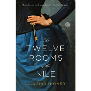 The Twelve Rooms of the Nile - by  Enid Shomer (Paperback) - 1 of 1