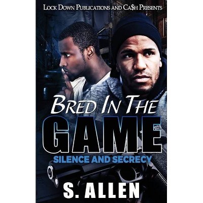 Bred in the Game - by  S Allen (Paperback)