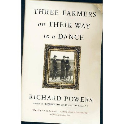 Three Farmers on Their Way to a Dance - by  Richard Powers (Paperback)