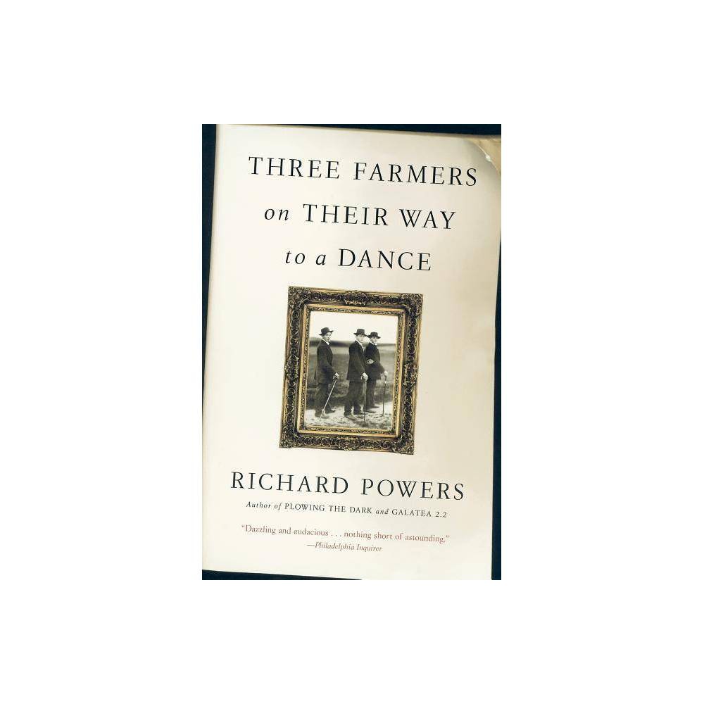 ISBN 9780060975098 product image for Three Farmers on Their Way to a Dance - by Richard Powers (Paperback) | upcitemdb.com