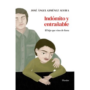 Indomito Y Entrañable - by  Jose Angel Gimenez (Paperback) - 1 of 1