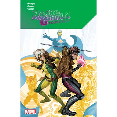 Rogue & Gambit: Power Play - by  Stephanie Phillips (Paperback)
