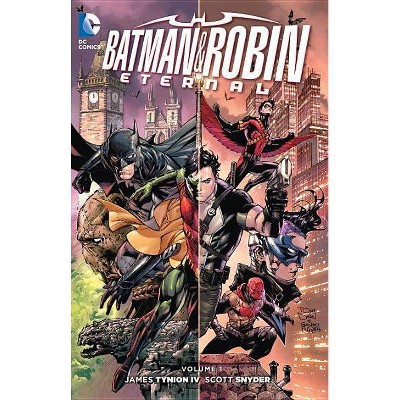 Batman and Robin Eternal, Volume 1 - by  Scott Snyder & Tim Seeley (Paperback)