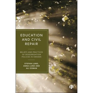 Education and Civil Repair - by  Stefan Lund & Anna Lund & Ali Osman (Paperback) - 1 of 1