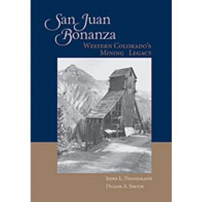 San Juan Bonanza - by  Duane a Smith (Hardcover)