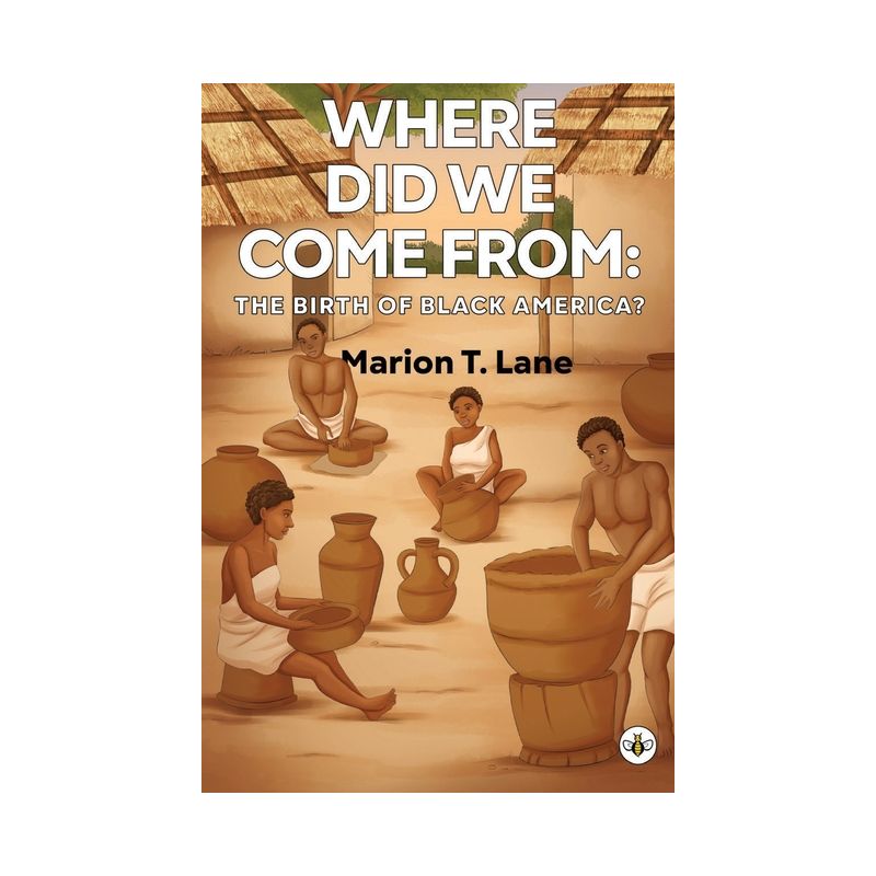Where Did We Come from - by  Marion T Lane (Paperback), 1 of 2