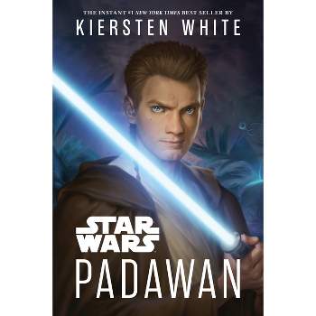 Star Wars: Padawan - by  Kiersten White (Paperback)