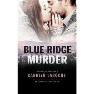 Blue Ridge Murder - by  Carolyn Laroche (Paperback) - 1 of 1