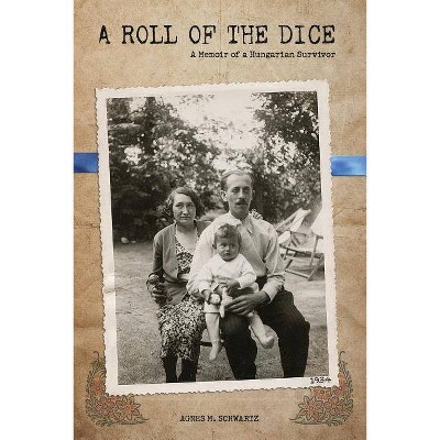 A Roll of the Dice - by  Agnes M Schwartz (Paperback)