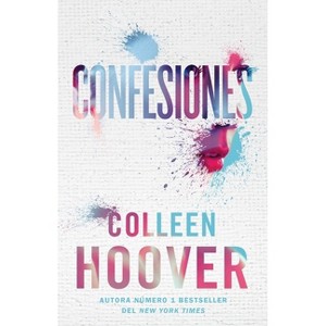 Confesiones, Spanish-Language Edition of Confess - by  Colleen Hoover (Paperback) - 1 of 1