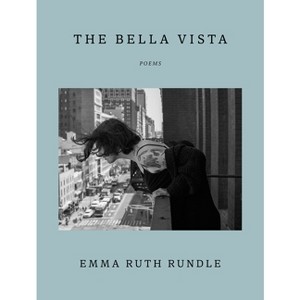 The Bella Vista - by  Emma Ruth Rundle (Hardcover) - 1 of 1