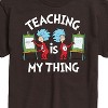 Men's - Dr. Seuss - Teaching Is My Thing Short Sleeve Graphic T-Shirt - 2 of 4