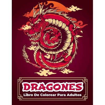 Dragones - by  Coloring Cloud Press (Paperback)