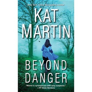 Beyond Danger by Kat Martin (Paperback) - 1 of 1