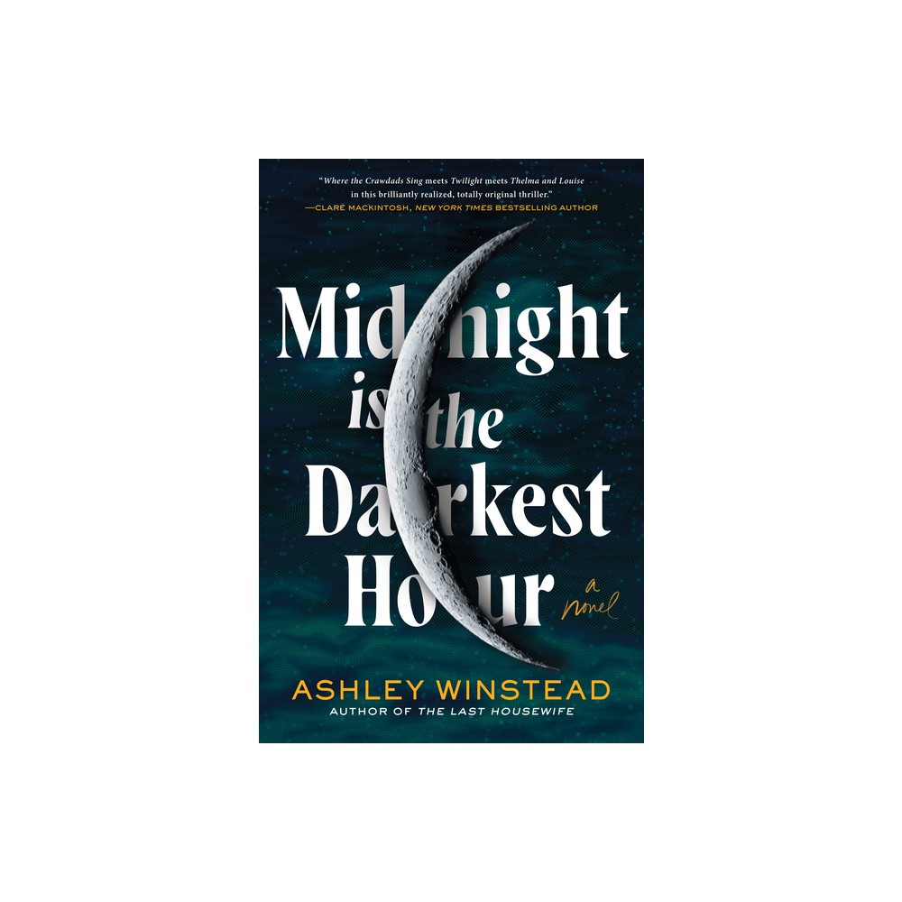 Midnight Is the Darkest Hour - by Ashley Winstead (Hardcover)