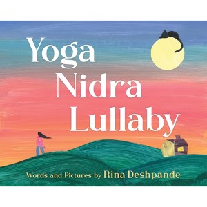Yoga Nidra Lullaby - by  Rina Deshpande (Hardcover) - 1 of 1