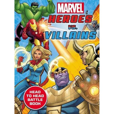 Marvel: Heroes vs. Villains - (Head to Head) by  Eleni Roussos (Spiral Bound)