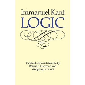 Logic - by  Immanuel Kant (Paperback) - 1 of 1