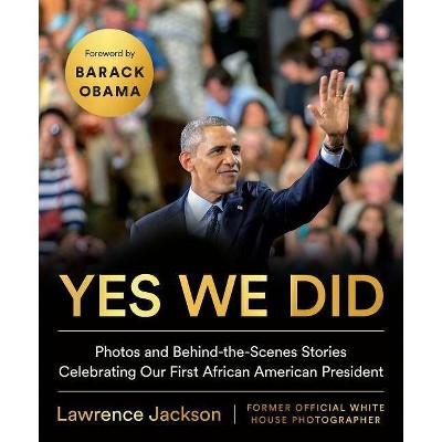 Yes We Did - by  Lawrence Jackson (Hardcover)