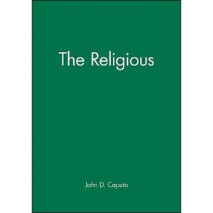 The Religious - (Blackwell Readings in Continental Philosophy) by  John D Caputo (Paperback) - 1 of 1