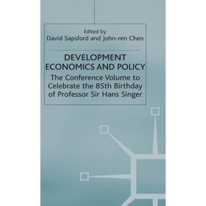 Development Economics and Policy - by  David Sapsford & John-Ren Chen (Hardcover) - 1 of 1