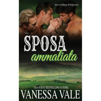 La sposa ammaliata - (Serie Sui Ménage Di Bridgewater) by  Vanessa Vale (Paperback)