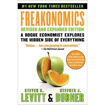 Freakonomics - by  Steven D Levitt & Stephen J Dubner (Paperback)