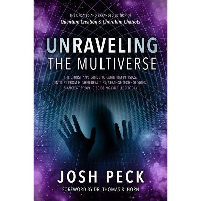 Unraveling the Multiverse - by  Josh Peck (Paperback)