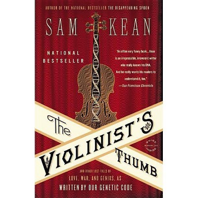 The Violinist's Thumb - by  Sam Kean (Paperback)