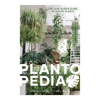 Plantopedia - by  Lauren Camilleri & Sophia Kaplan (Hardcover)