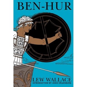 Ben-Hur - (Harper Perennial Deluxe Editions) by  Lew Wallace & John Swansburg (Paperback) - 1 of 1