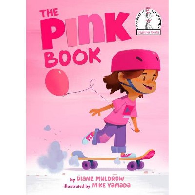 The Pink Book - (Beginner Books(r)) by  Diane Muldrow (Hardcover)