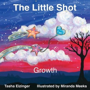 The Little Shot - by  Tasha Eizinger (Paperback) - 1 of 1