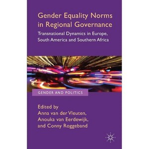 Gender Equality Norms in Regional Governance - (Gender and Politics) by  Kenneth A Loparo & C Roggeband (Hardcover) - 1 of 1
