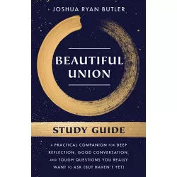Beautiful Union Study Guide - by  Joshua Ryan Butler (Paperback)