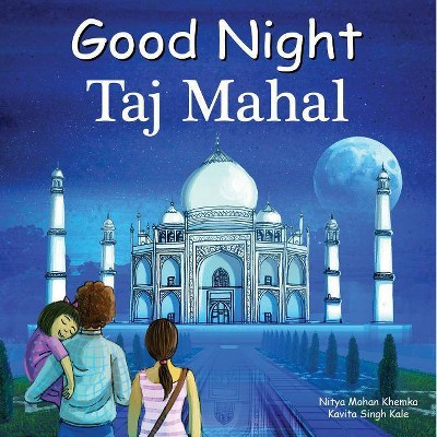 Good Night Taj Mahal - (Good Night Our World) by  Nitya Mohan Khemka (Board Book)