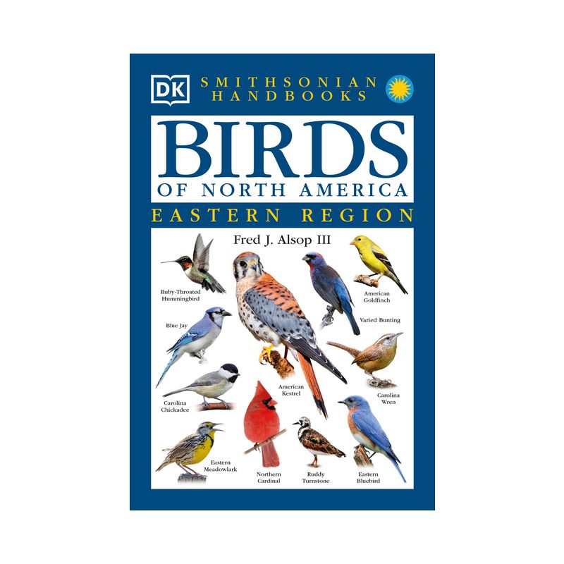 Birds of North America: East - (DK Handbooks) Annotated by  Fred J Alsop (Hardcover), 1 of 2