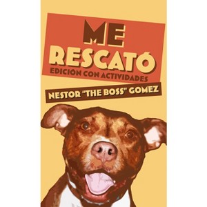 Me Rescató - by  Nestor The Boss Gomez (Paperback) - 1 of 1