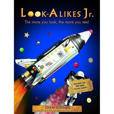 Look-Alikes Jr. - by  Joan Steiner (Hardcover)