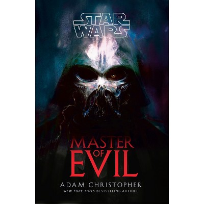 Star Wars: Master of Evil - by  Adam Christopher (Hardcover)