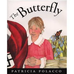 The Butterfly - by  Patricia Polacco (Hardcover)