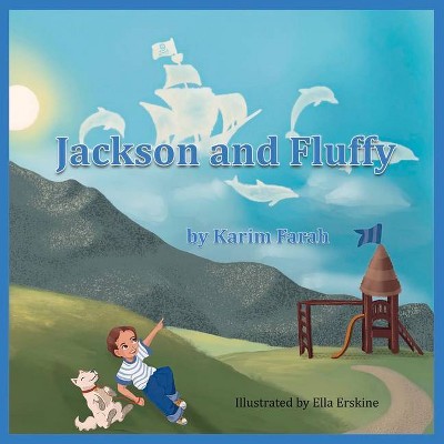 Jackson and Fluffy - by  Karim Farah (Paperback)