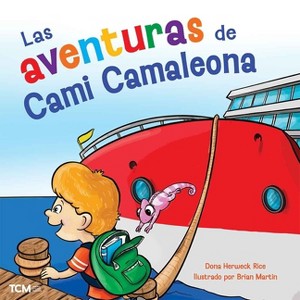 Las Aventuras de Cami Camaleona - (Exploration Storytime) by  Dona Herweck Rice (Hardcover) - 1 of 1