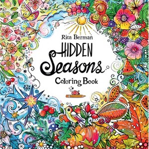Hidden Seasons Coloring Book - (A Rita Berman Hidden Wonders Book) by  Rita Berman (Paperback) - 1 of 1