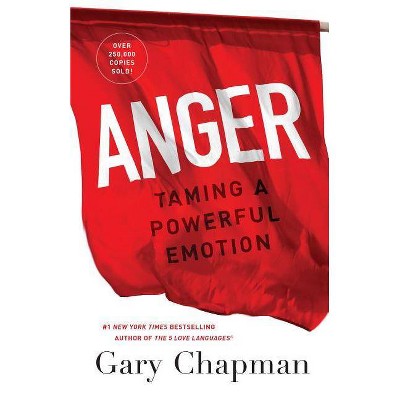 Anger - by  Gary Chapman (Paperback)